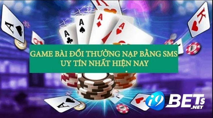 5+ Game bài đổi thưởng nạp tiền bằng SMS HOT nhất 2023