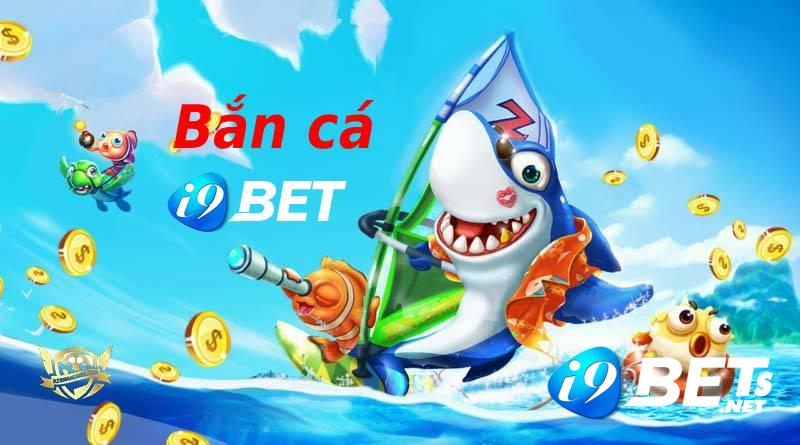 Bắn Cá i9Bet – Chinh phục đại dương, nhận ngàn phần thưởng