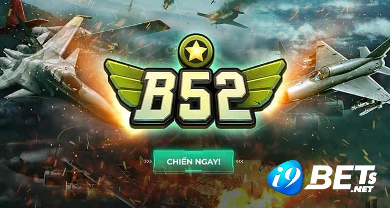 Cổng game B52 thịnh hành được yêu thích nhất hiện nay