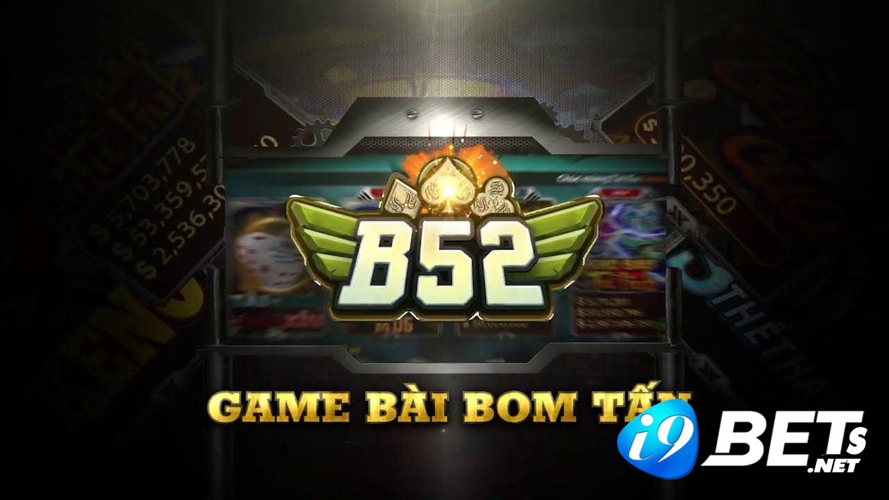 Cổng game B52 thịnh hành được yêu thích nhất hiện nay